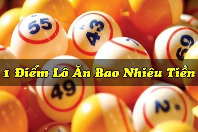 Giải đáp chi tiết đánh lô 1 điểm bao nhiêu tiền